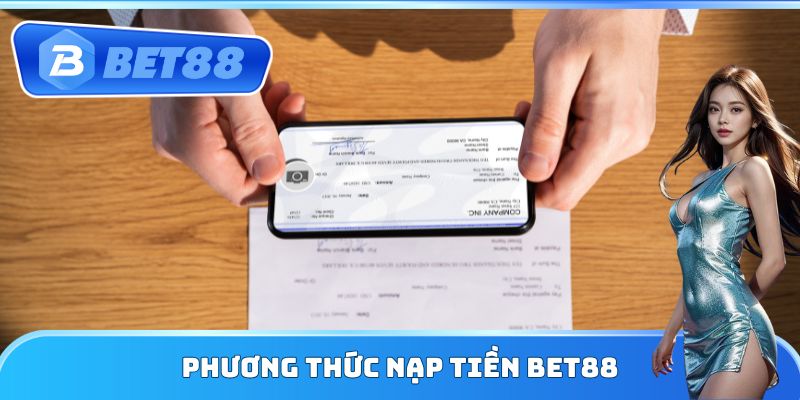 Phương thức nạp tiền Bet88